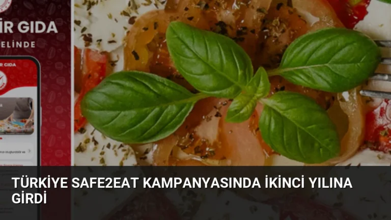 Türkiye Safe2Eat Kampanyasında İkinci Yılına Girdi