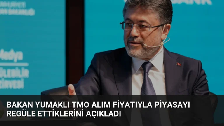 Bakan Yumaklı TMO Alım Fiyatıyla Piyasayı Regüle Ettiklerini Açıkladı
