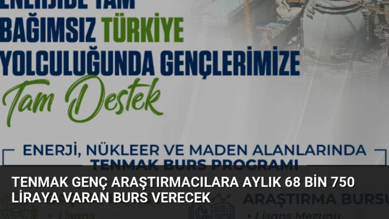 TENMAK Genç Araştırmacılara Aylık 68 Bin 750 Liraya Varan Burs Verecek