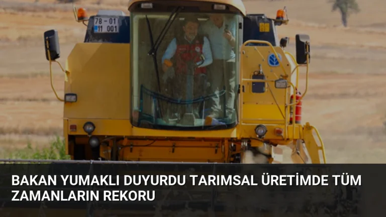 Bakan Yumaklı Duyurdu Tarımsal Üretimde Tüm Zamanların Rekoru