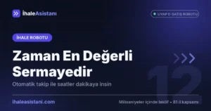 Zaman En Değerli Sermayedir: İhale Robotu ile Neler Kazanırsınız?