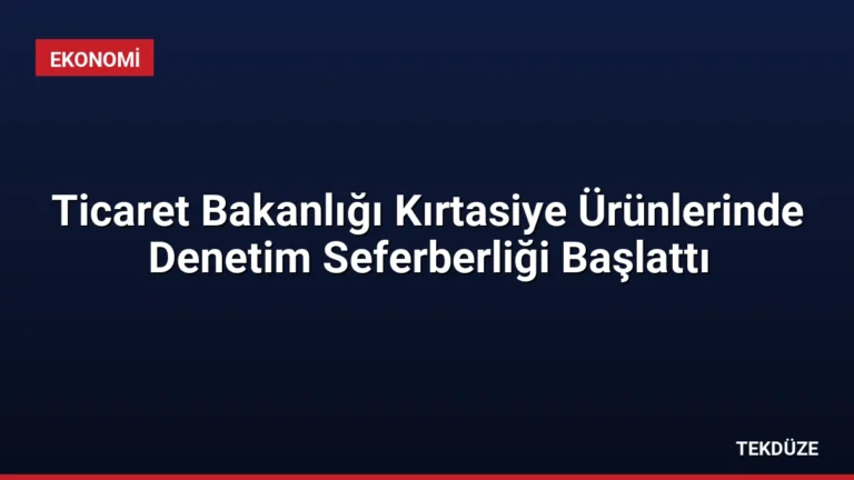 Ticaret Bakanlığı Kırtasiye Ürünlerinde Denetim Seferberliği Başlattı