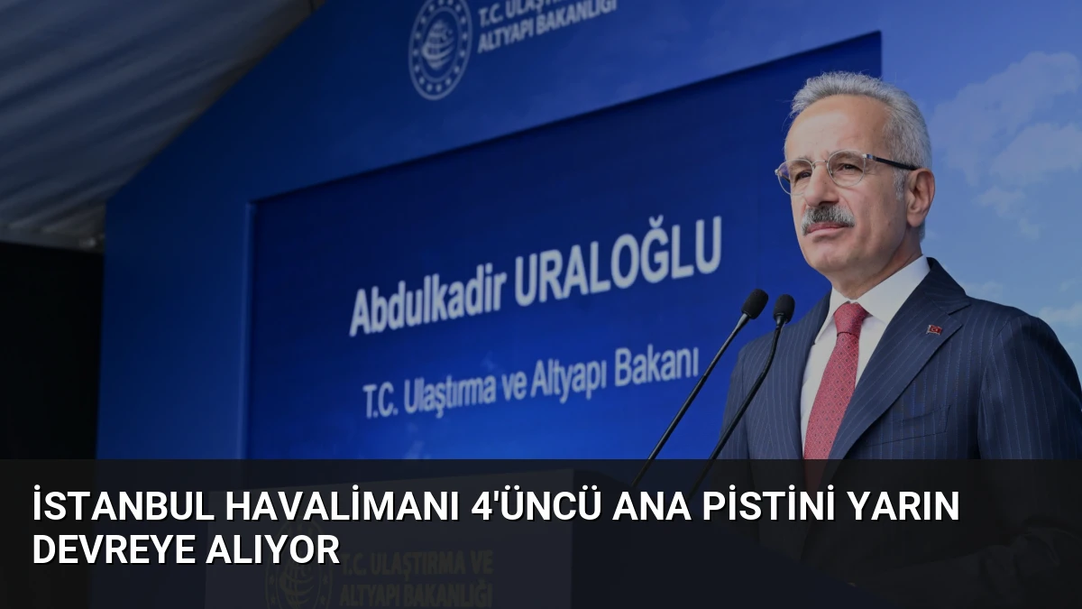 İstanbul Havalimanı 4’üncü Ana Pistini Yarın Devreye Alıyor