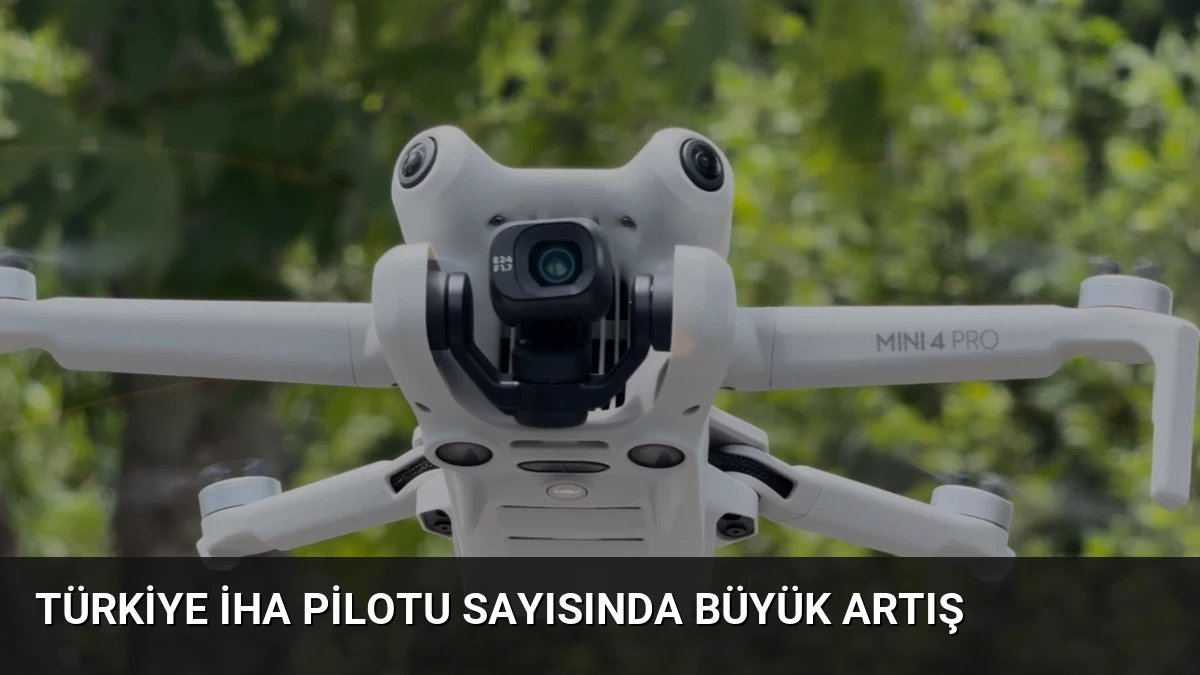Türkiye İHA Pilotu Sayısında Büyük Artış