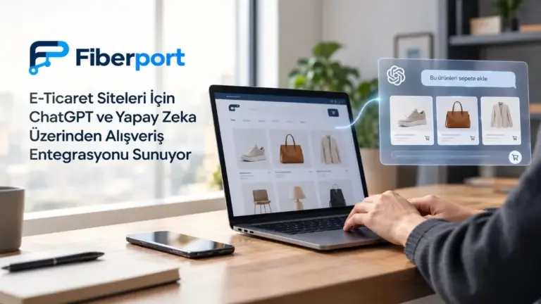 Starline markası Fiberport çevrim içi işletmeler için yapay zeka destekli alışveriş altyapısı başlattı
