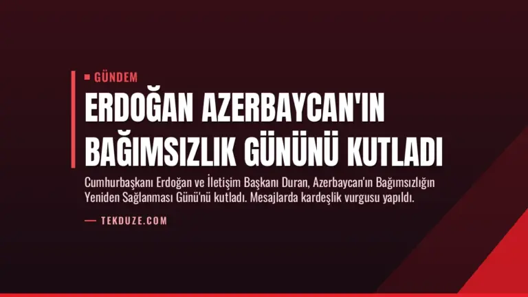 Erdoğan Azerbaycan’ın Bağımsızlık Gününü Kutladı