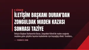 İletişim Başkanı Duran'dan Zonguldak Maden Kazası Sonrası Taziye
