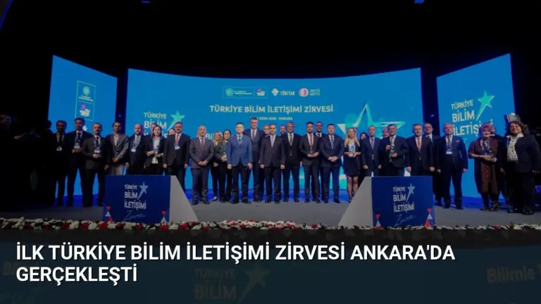 İlk Türkiye Bilim İletişimi Zirvesi Ankara’da Gerçekleşti