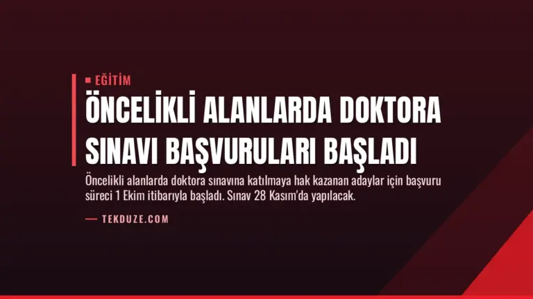 Öncelikli Alanlarda Doktora Sınavı Başvuruları Başladı
