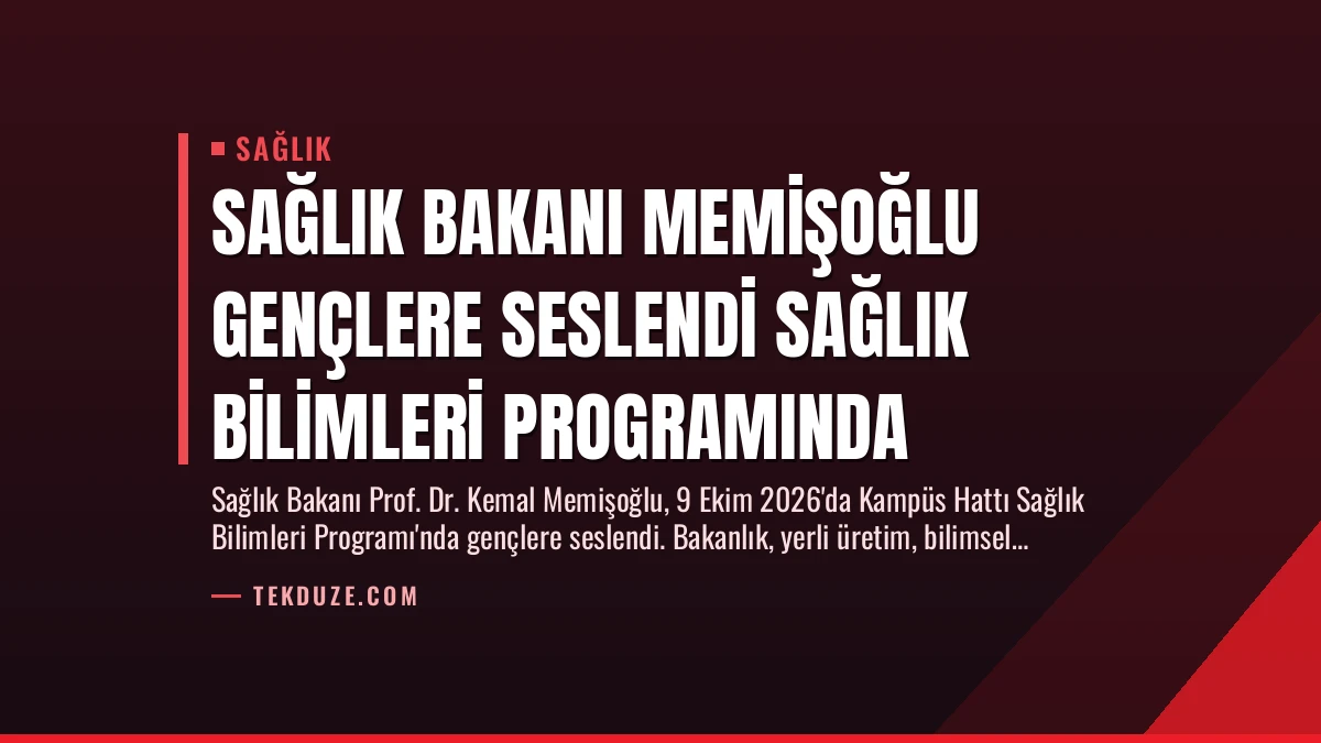 Sağlık Bakanı Memişoğlu Gençlere Seslendi Sağlık Bilimleri Programında