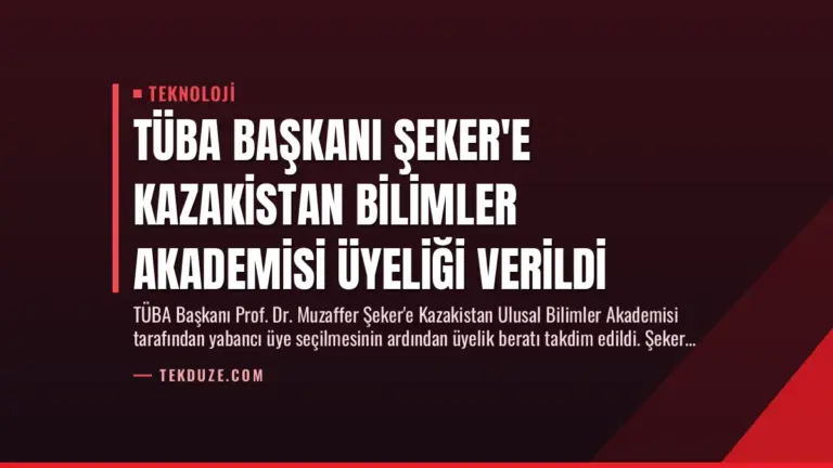 TÜBA Başkanı Şeker’e Kazakistan Bilimler Akademisi Üyeliği Verildi